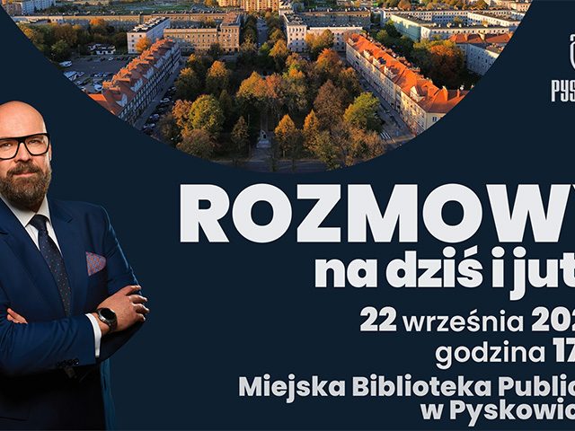 Pyskowice zapraszają na "Rozmowy na dziś i jutro" – spotkanie już 22 września