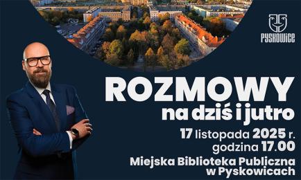 Porozmawiajmy o Pyskowicach! Przed nami kolejne spotkanie z cyklu