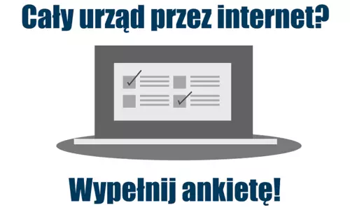 Załatwianie spraw urzędowych przez Internet? Weźcie udział w ankiecie!